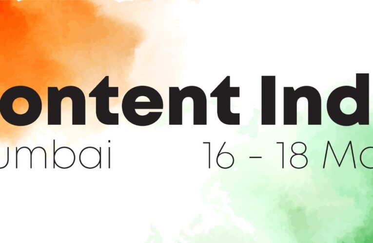 Global and Indian Media Leaders to meet at Content India 2026